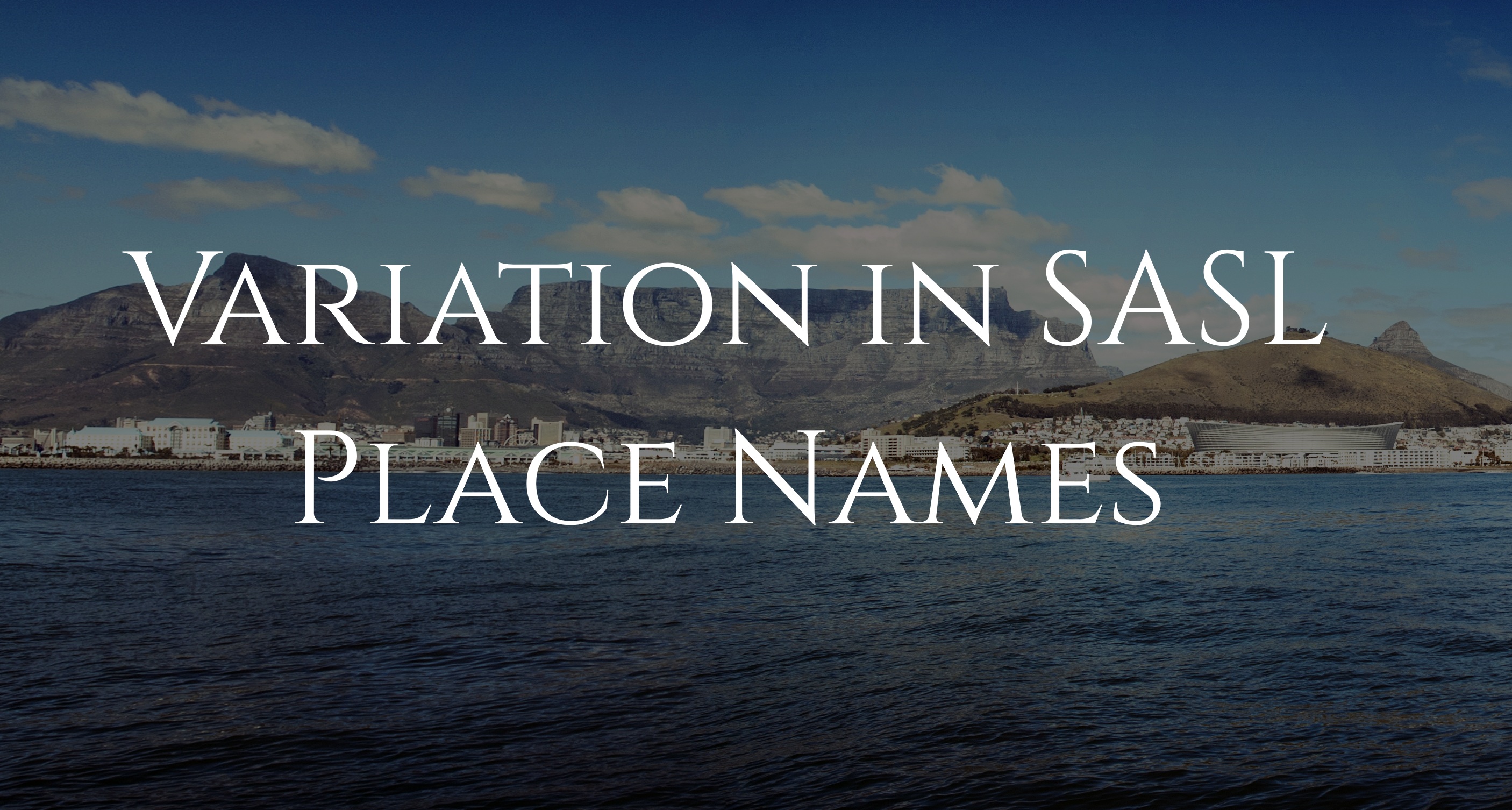 Variation in SASL Place Names